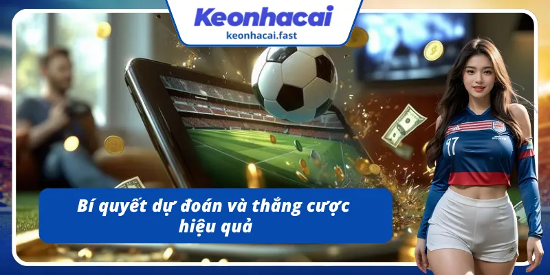  Kinh nghiệm đặt cược nhanh và chuẩn xác 